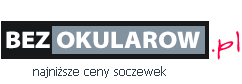 Bez okularów - najniższe ceny soczewek