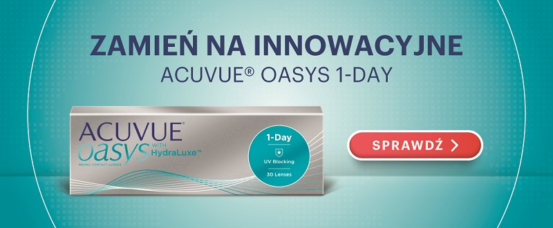 Zmiana soczewek na Acuvue Oasys 1-Day